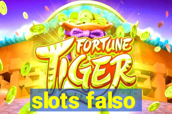 slots falso